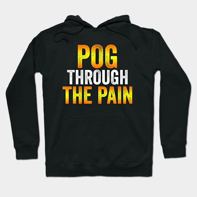 Pog Through The Pain Hoodie by Color Fluffy